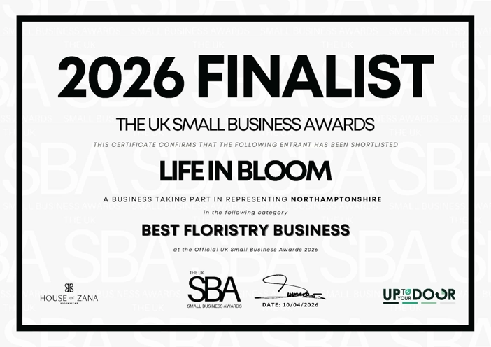 Certificate stating 2026 Finalist for Life in Bloom in Best Floristry Business category, UK Small Business Awards (with logos).